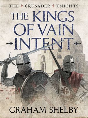 [The Crusader Knights Cycle 02] • The Kings of Vain Intent